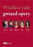 Wielkie role gwiazd opery